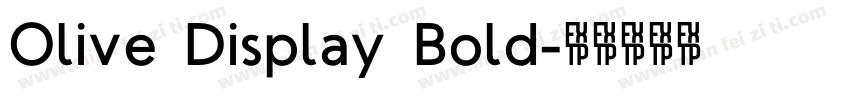 Olive Display Bold字体转换